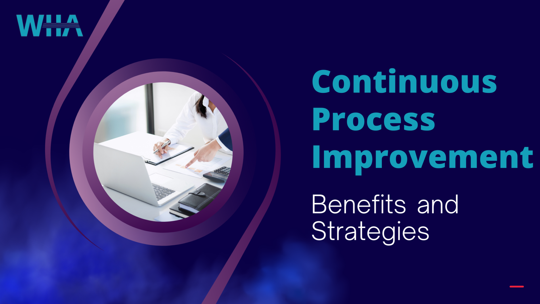 Continuous Process Improvement: Benefits and Strategies - Whitehawk ...